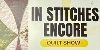 In Stitches Encore Quilt Show
